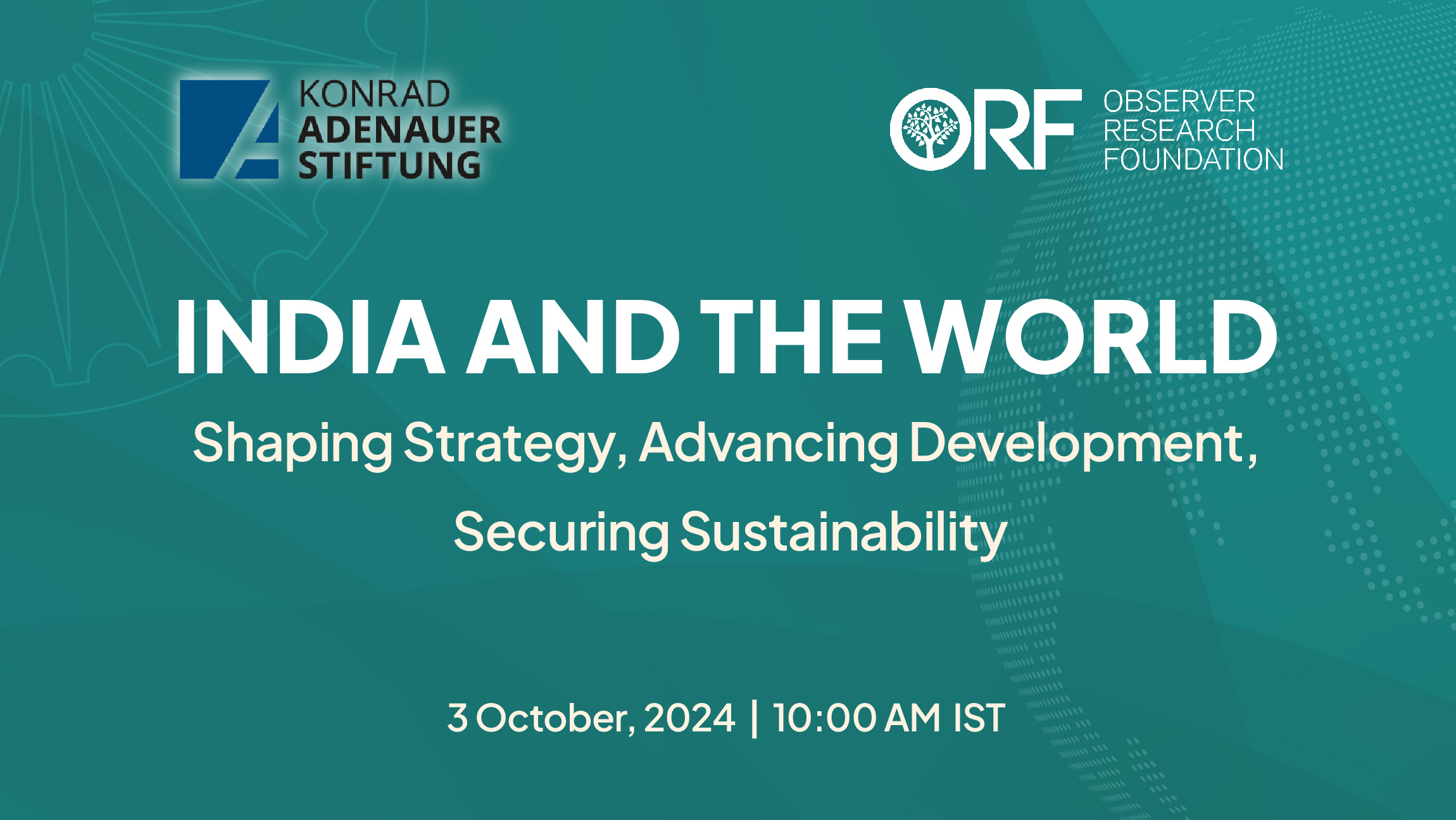 India and the World: Shaping Strategy, Advancing Development, Securing Sustainability